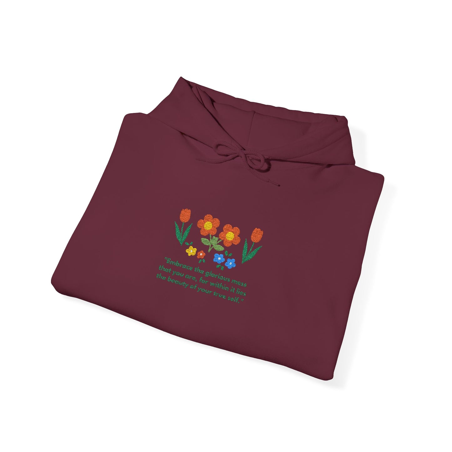 Embroidered Wildflower Hoodie — "Embrace the Glorious Mess"