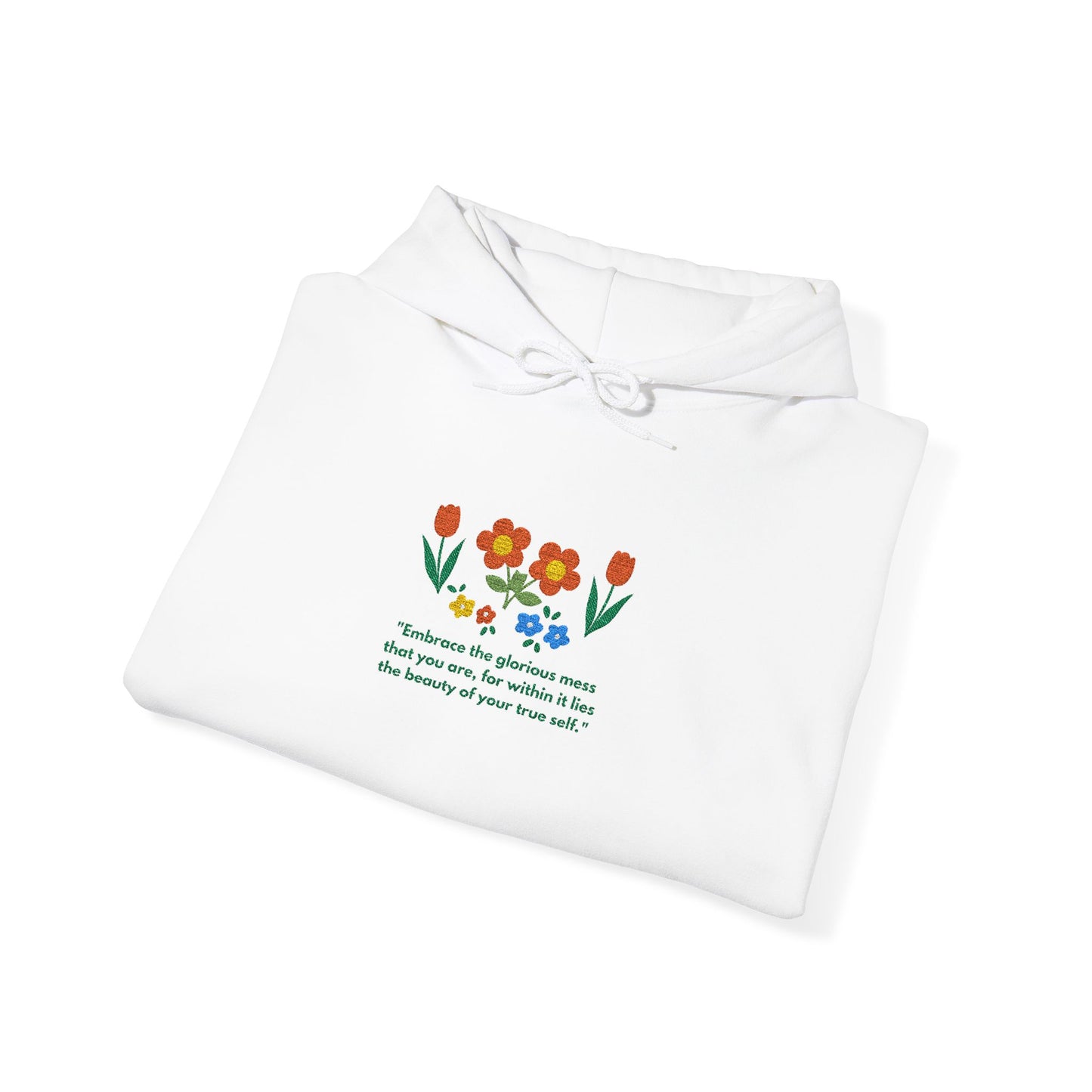 Embroidered Wildflower Hoodie — "Embrace the Glorious Mess"