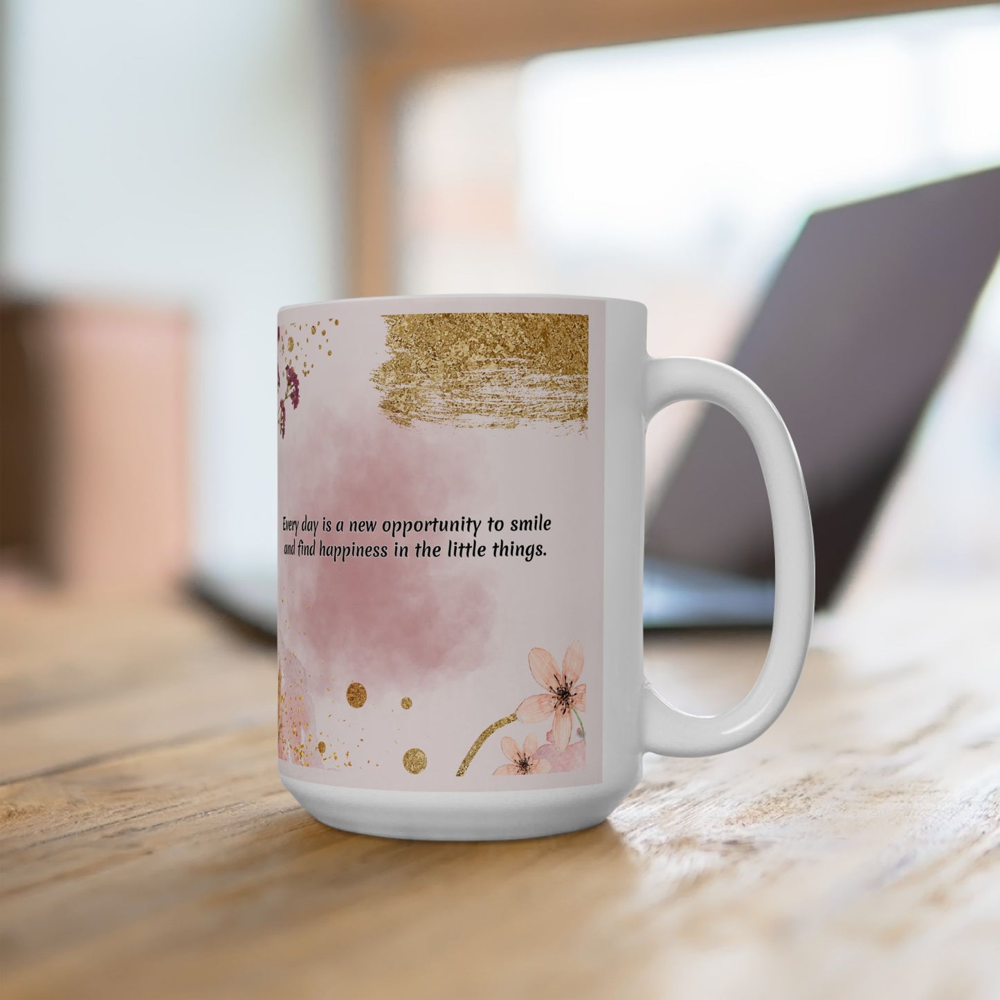 Inspirational Floral Ceramic Mug — "Every Day is a New Opportunity" Pink Gold Accent