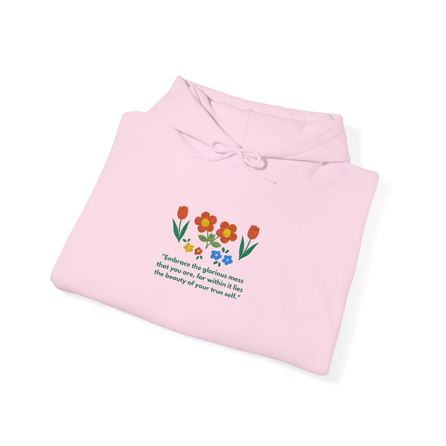 Embroidered Wildflower Hoodie — "Embrace the Glorious Mess"