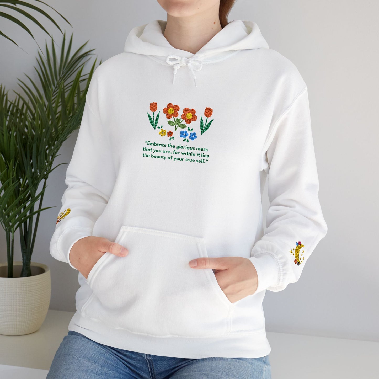 Embroidered Wildflower Hoodie — "Embrace the Glorious Mess"