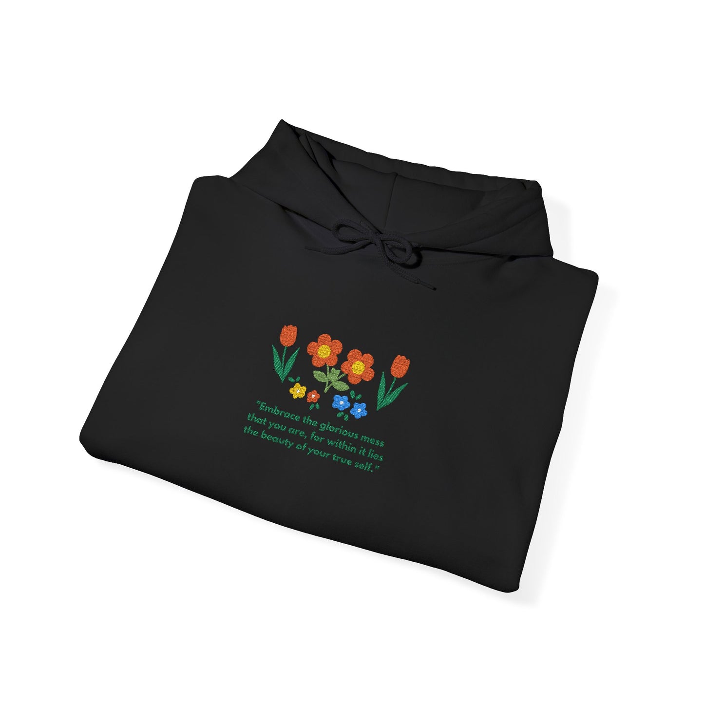 Embroidered Wildflower Hoodie — "Embrace the Glorious Mess"